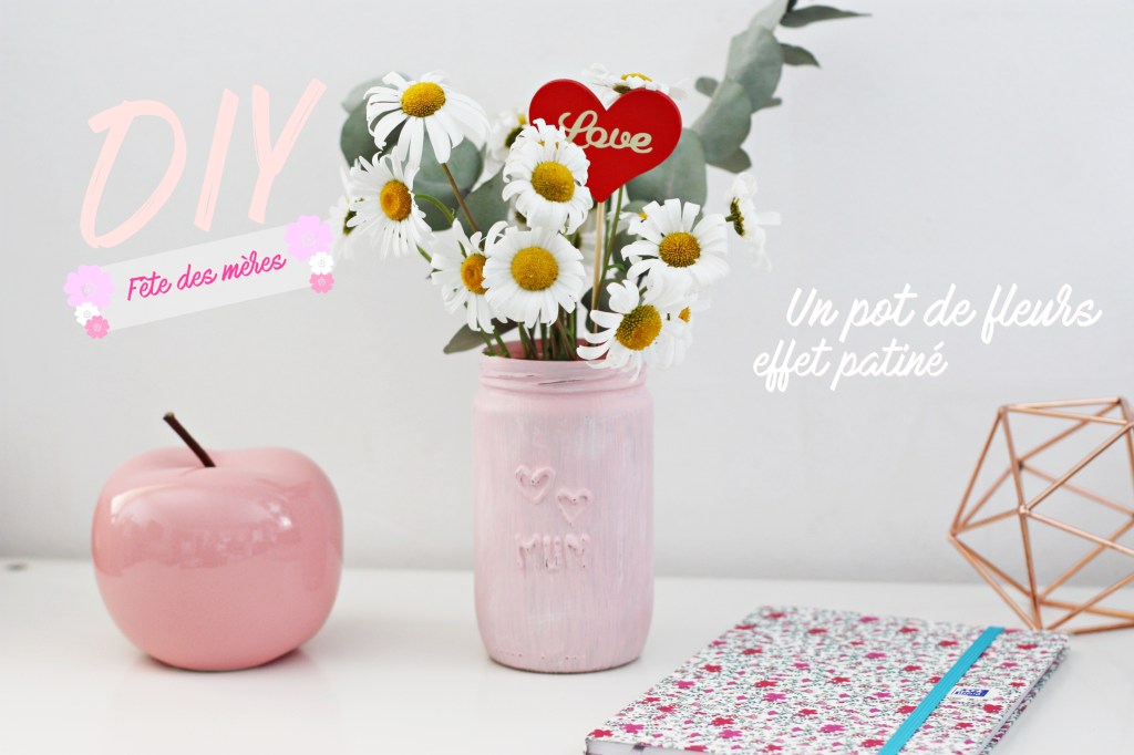 DIY FÊTE DES MÈRES : UN POT DE FLEURS EFFET&nbsp;PATINÉ